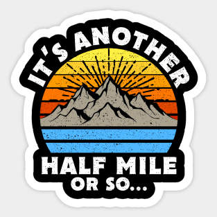 It's Another Half Mile Or So Gift Sticker